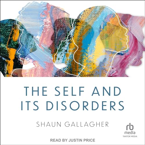 Cover of The Self and Its Disorders
