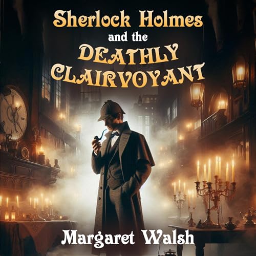 Cover of Sherlock Holmes and the Deathly Clairvoyant
