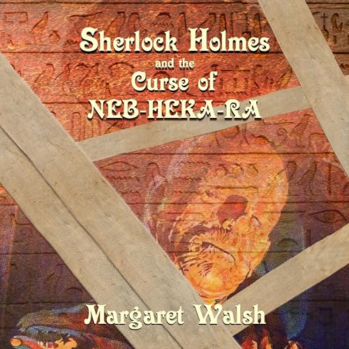 Cover of Sherlock Holmes and the Curse of Neb-Heka-Ra