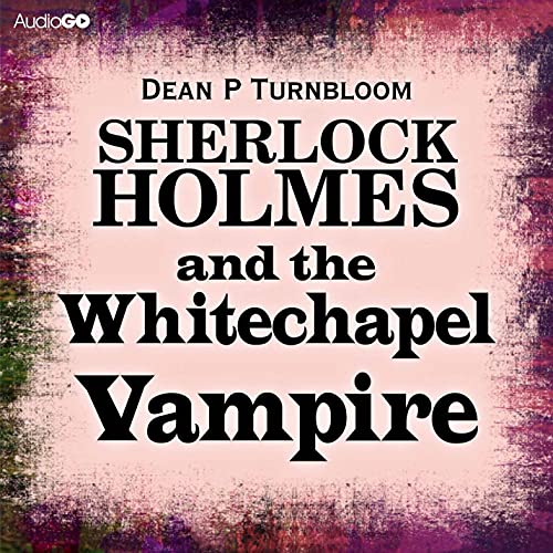 Cover of Sherlock Holmes and the Whitechapel Vampire