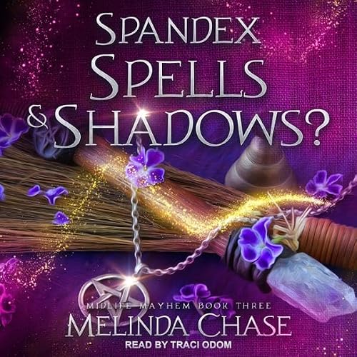 Cover of Spandex, Spells and…Shadows?