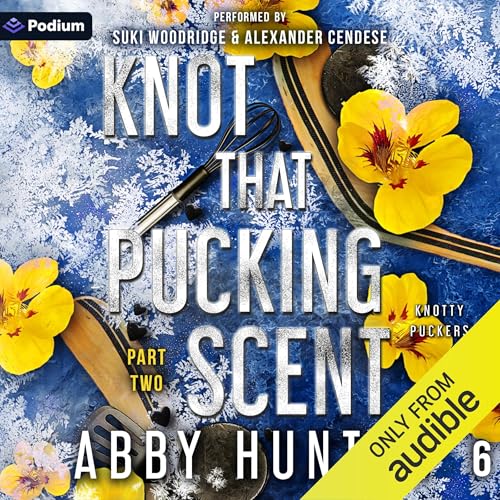 Cover of Knot That Pucking Scent: Part 2