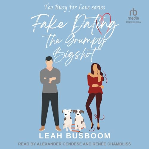 Cover of Fake Dating the Grumpy Bigshot