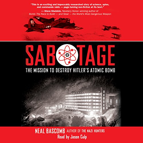 Cover of Sabotage: The Mission to Destroy Hitler's Atomic Bomb (Scholastic Focus)