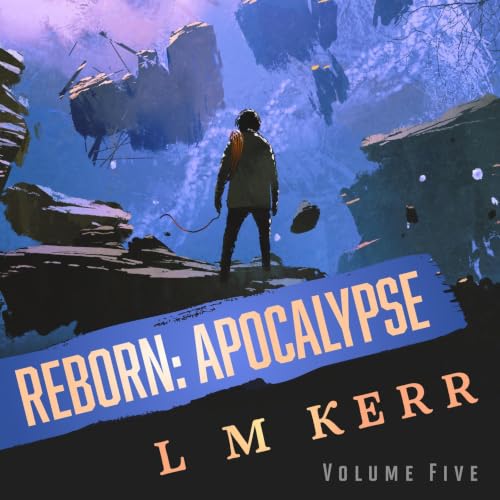 Cover of Reborn: Apocalypse - Volume 5 (A LitRPG Story)