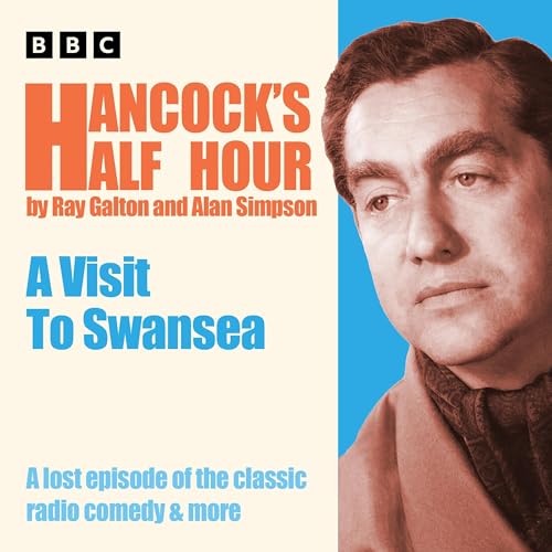 Cover of Hancock’s Half Hour: A Visit to Swansea