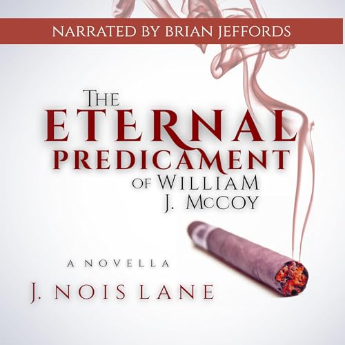 Cover of The Eternal Predicament of William J. McCoy