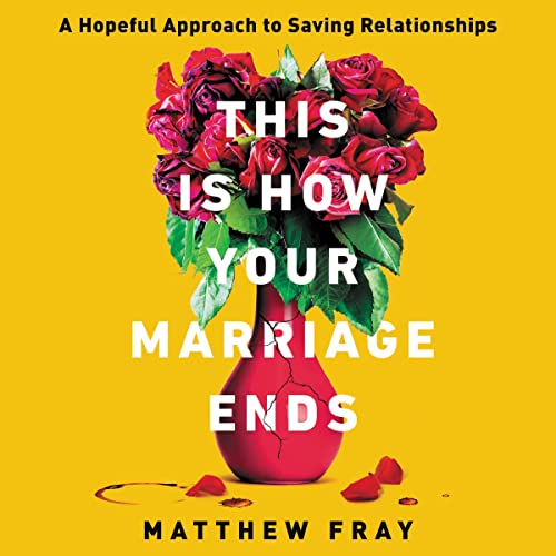 Cover of This Is How Your Marriage Ends