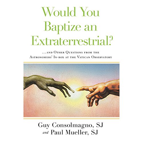 Cover of Would You Baptize an Extraterrestrial?