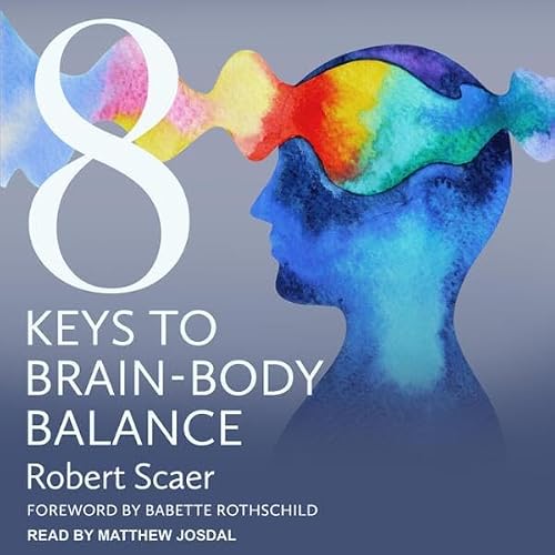 Cover of 8 Keys to Brain-Body Balance