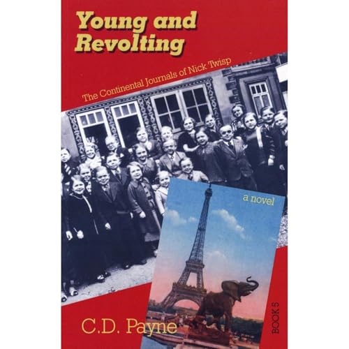 Cover of Young and Revolting: The Continental Journals of Nick Twisp