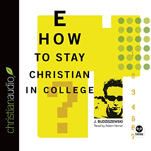 Cover of How to Stay Christian in College