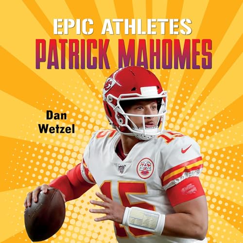 Cover of Epic Athletes: Patrick Mahomes