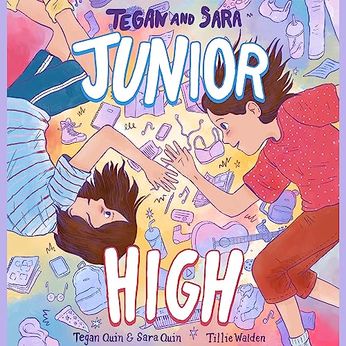 Cover of Tegan and Sara: Junior High