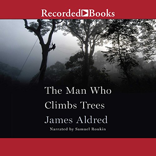 Cover of The Man Who Climbs Trees