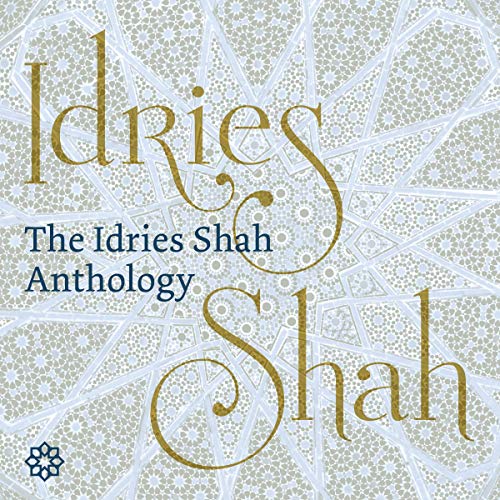 Cover of The Idries Shah Anthology