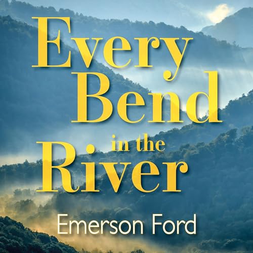 Cover of Every Bend in the River