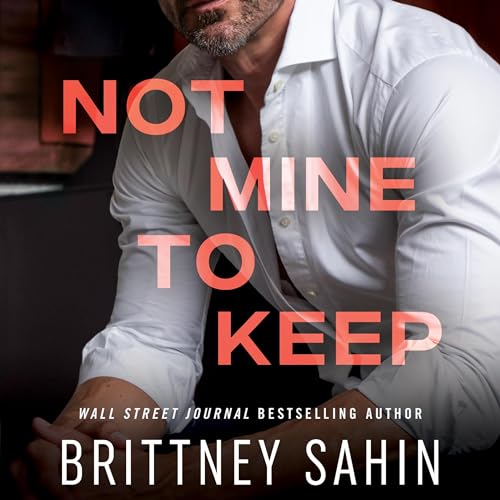Cover of Not Mine to Keep