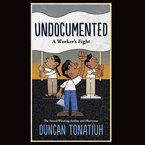 Cover of Undocumented: A Worker's Fight