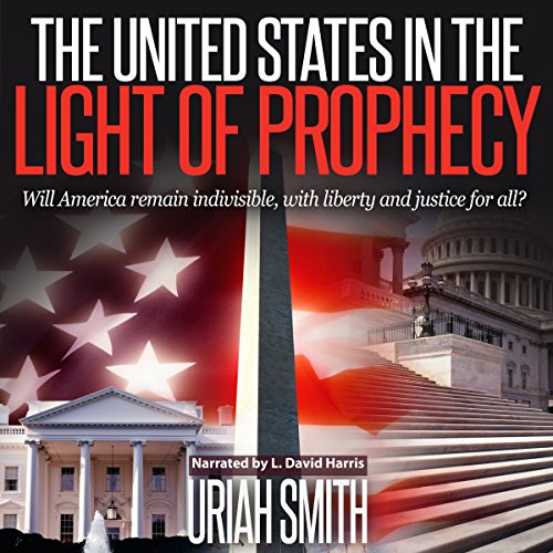 Cover of The United States in the Light of Prophecy