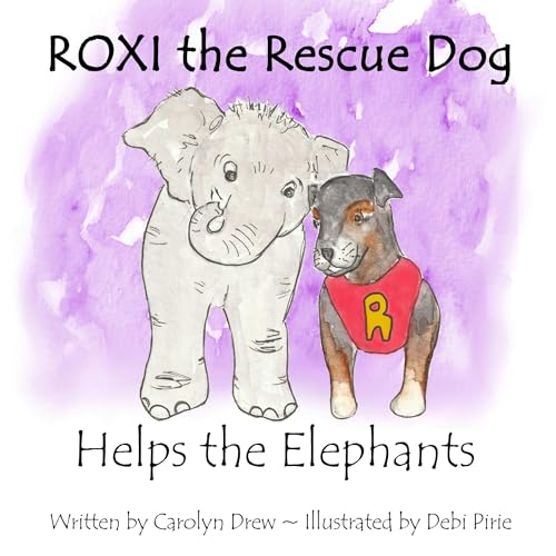 Cover of Roxi the Rescue Dog Helps the Elephants