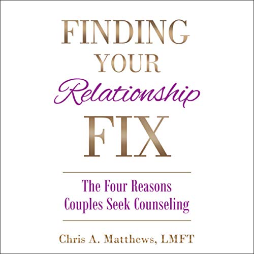 Cover of Finding Your Relationship Fix: The Four Reasons Couples Seek Counseling