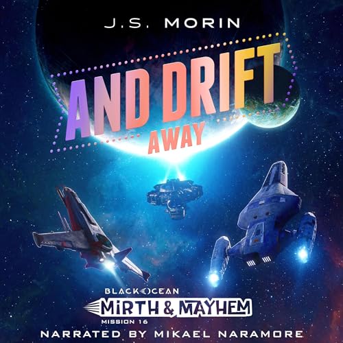 Cover of And Drift Away: Mission 16