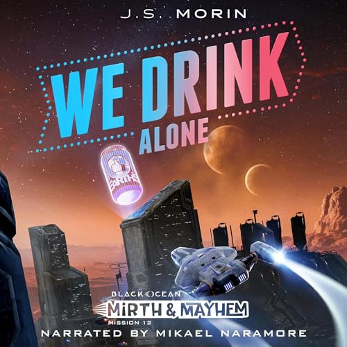 Cover of We Drink Alone: Mission 12