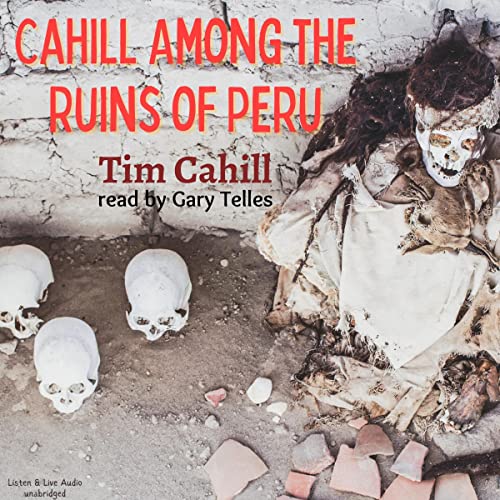 Cover of Cahill Among the Ruins of Peru