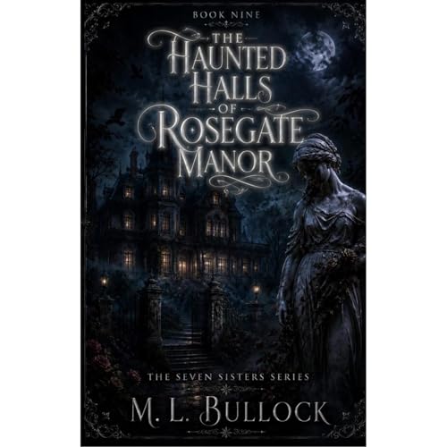 Cover of The Haunted Halls of Rosegate Manor