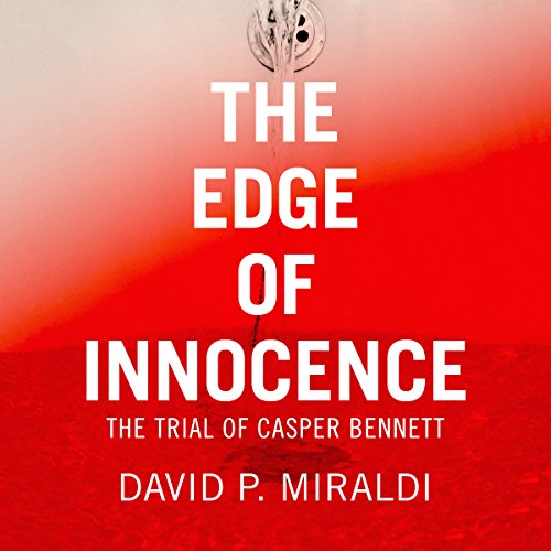 Cover of The Edge of Innocence: The Trial of Casper Bennett