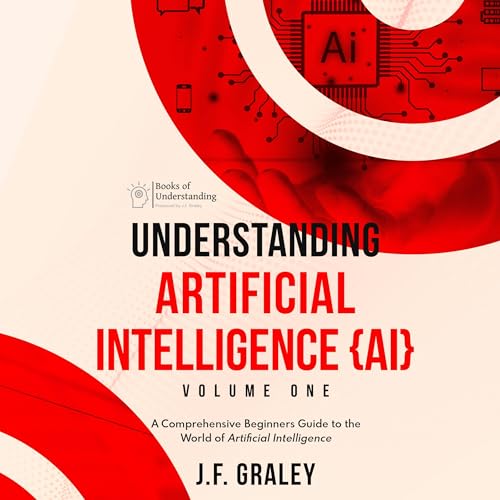Cover of Understanding Artificial Intelligence: Volume One