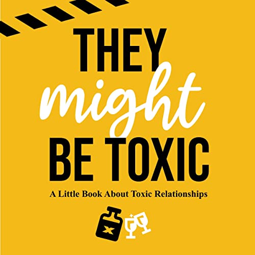 Cover of They Might Be Toxic