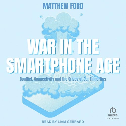 Cover of War in the Smartphone Age