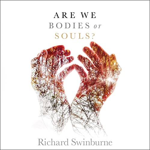 Cover of Are We Bodies or Souls?