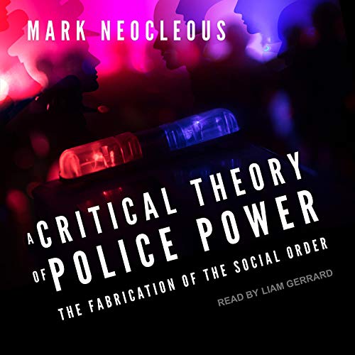 Cover of A Critical Theory of Police Power