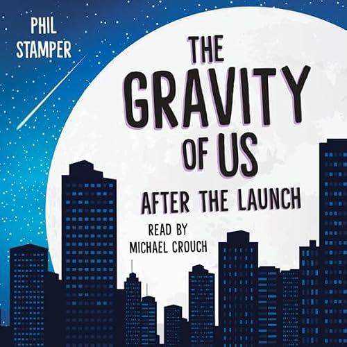 Cover of The Gravity of Us: After the Launch