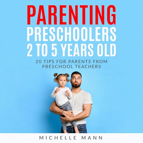 Cover of Parenting Preschoolers 2 to 5 Years Old