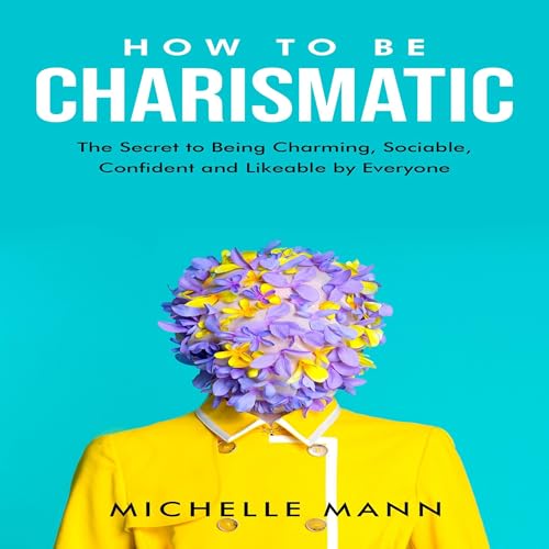 Cover of How to Be Charismatic