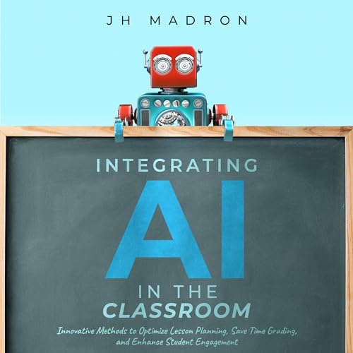 Cover of Integrating AI in the Classroom