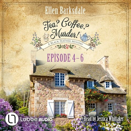 Cover of Tea? Coffee? Murder! - Episode 4-6