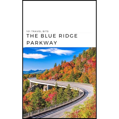 Cover of 101 Travel Bits: The Blue Ridge Parkway