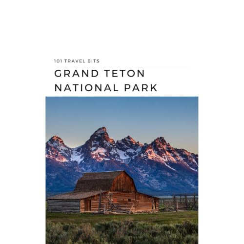 Cover of 101 Travel Bits: Grand Teton National Park