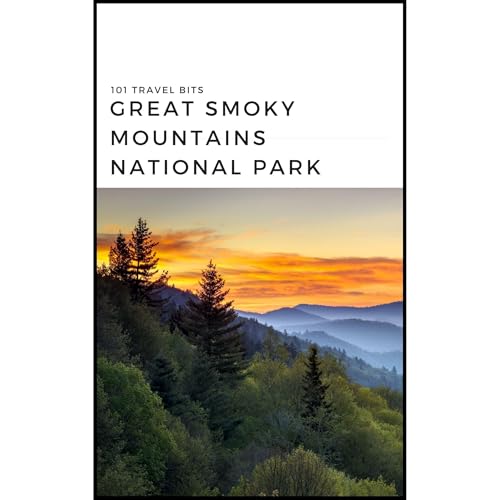 Cover of 101 Travel Bits: Great Smoky Mountains National Park