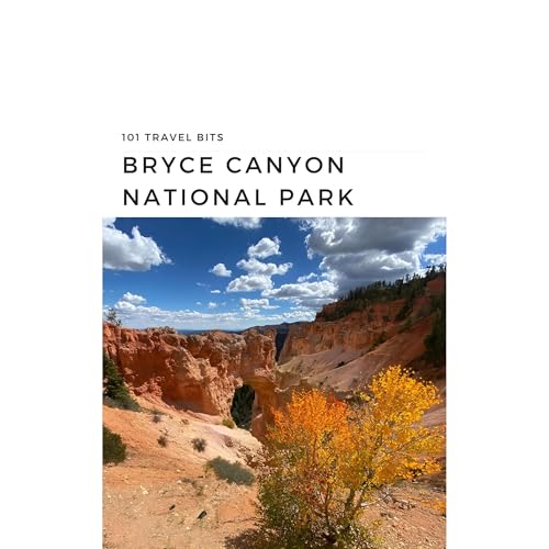 Cover of 101 Travel Bits: Bryce Canyon National Park