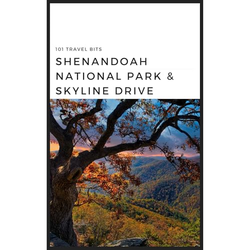 Cover of 101 Travel Bits: Shenandoah National Park & Skyline Drive