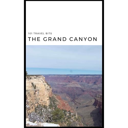 Cover of 101 Travel Bits: The Grand Canyon