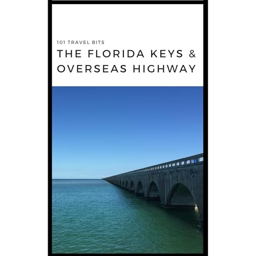 Cover of 101 Travel Bits: The Florida Keys and Overseas Highway