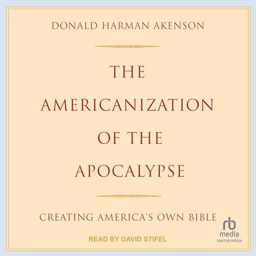 Cover of The Americanization of the Apocalypse