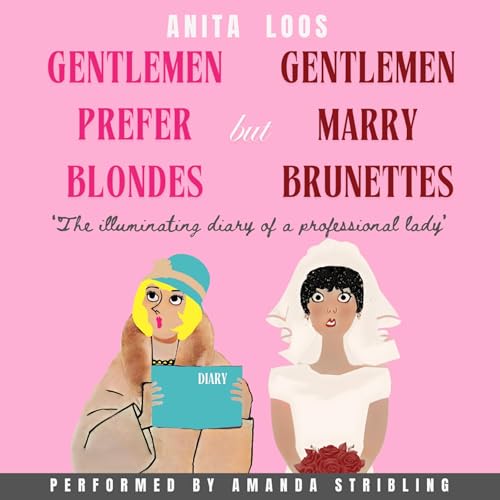 Cover of Gentlemen Prefer Blondes, but Gentlemen Marry Brunettes